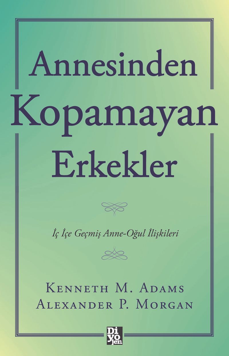 Annesinden Kopamayan Erkekler kitap kapağı