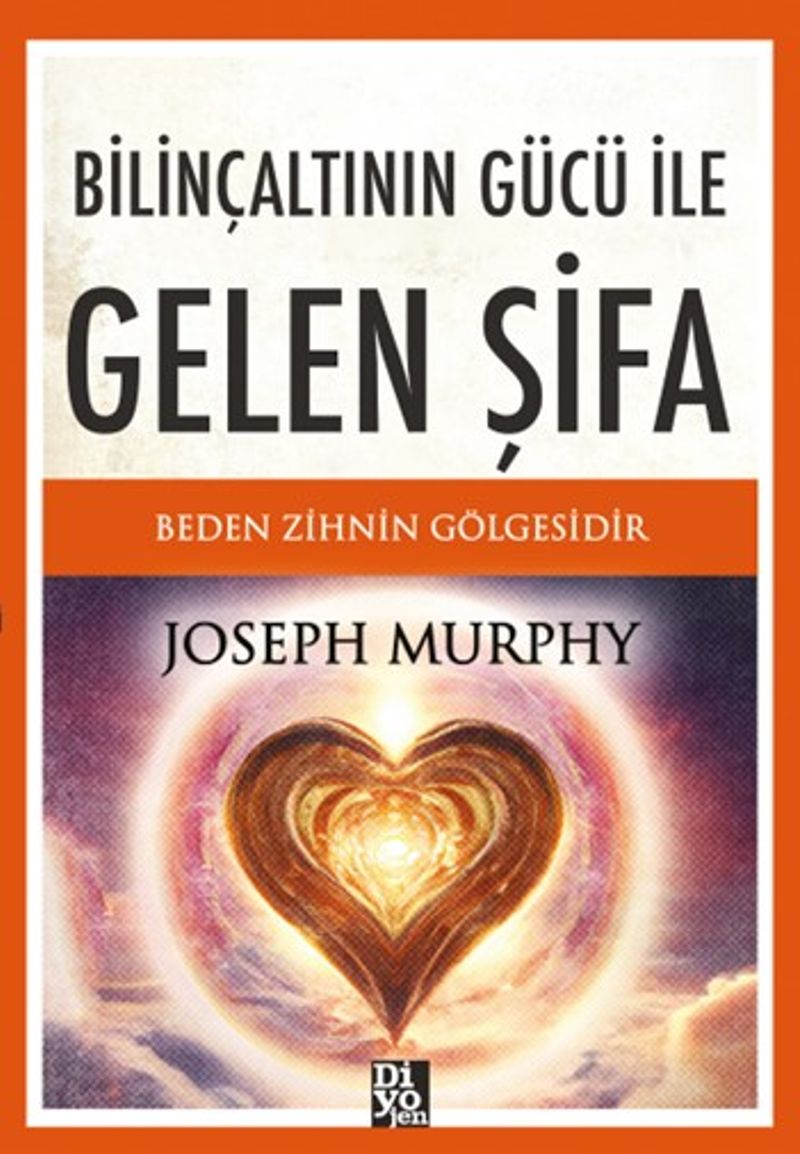 Bilinçaltının Gücü İle Gelen Şifa kitap kapağı