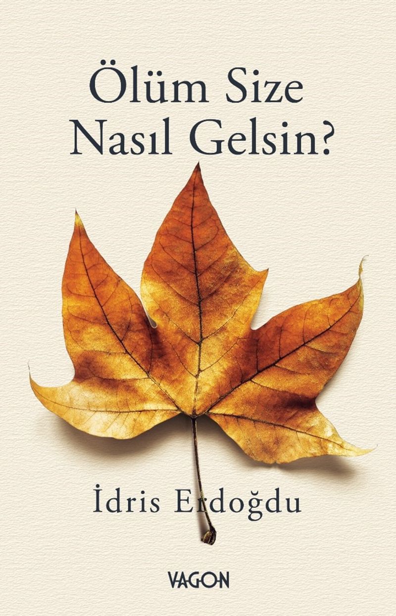Ölüm Size Nasıl Gelsin? kitap kapağı