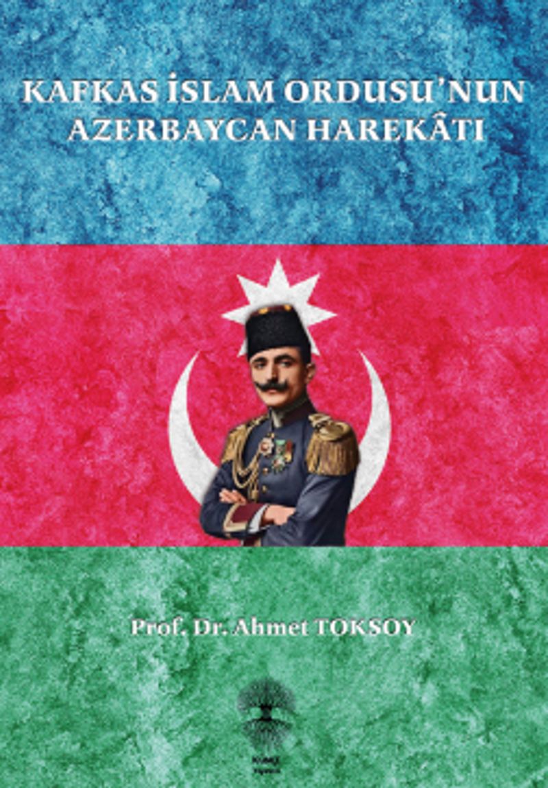 Kafkas İslam Ordusu'nun Azerbaycan Harekatı kitap kapağı
