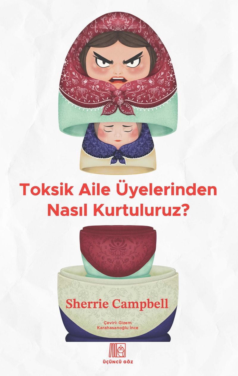 Toksik Aile Üyelerinden Nasıl Kurtuluruz? kitap kapağı