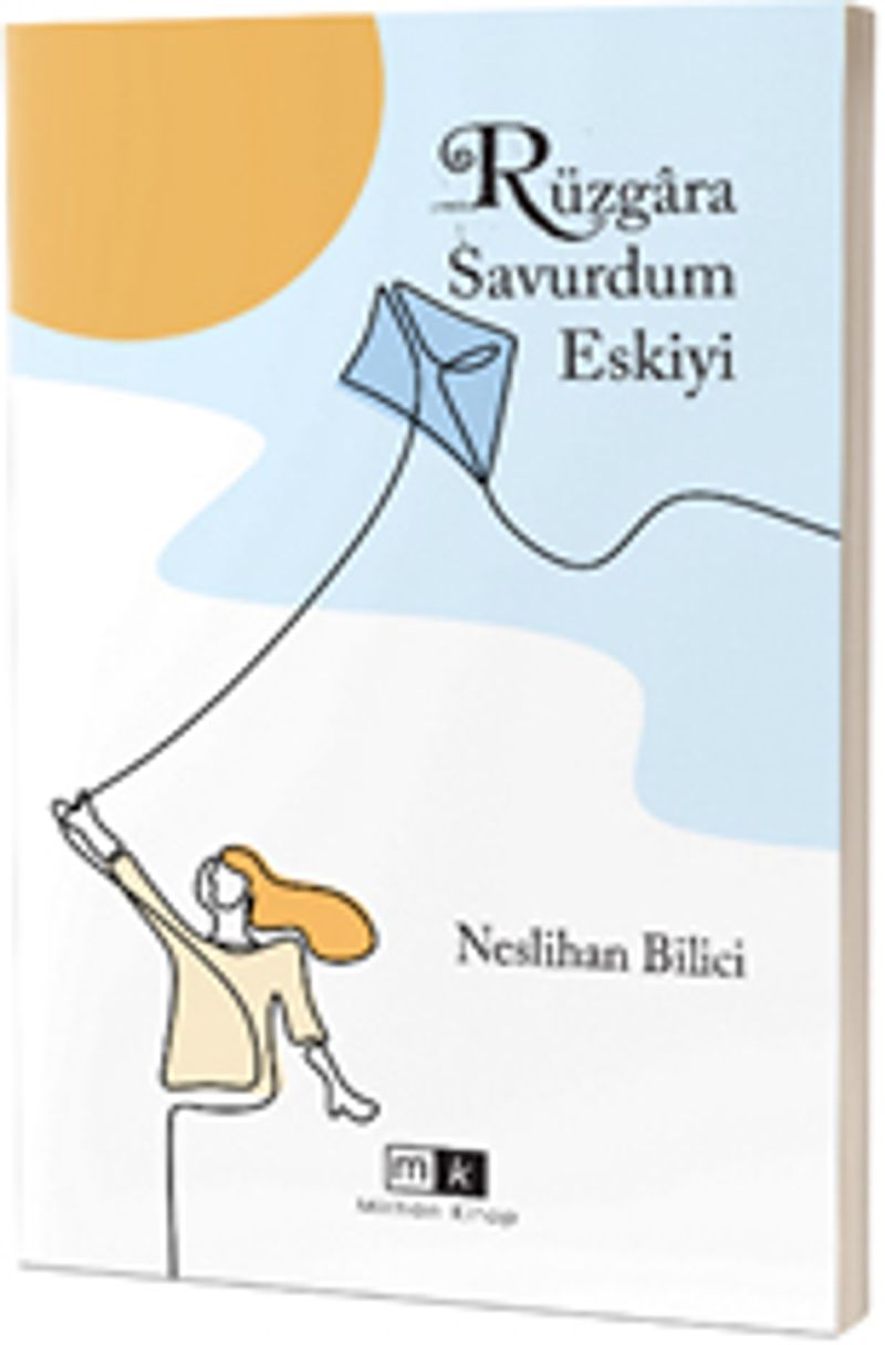 Rüzgara Savurdum Eskiyi kitap kapağı