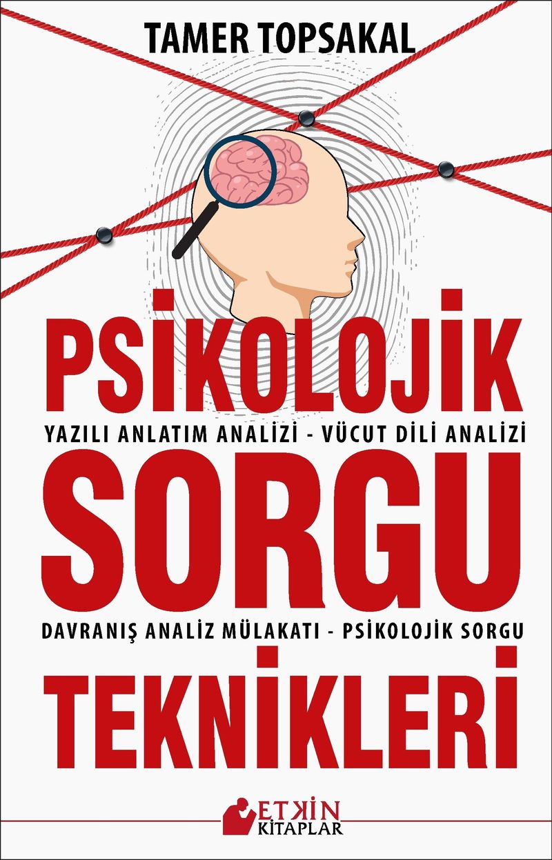 Psikolojik Sorgu Teknikleri Yazılı Anlatm Analizi - Vücut Dili Analizi - Davranış Analiz Mülakatı - Psikolojik Sorgu kitap kapağı
