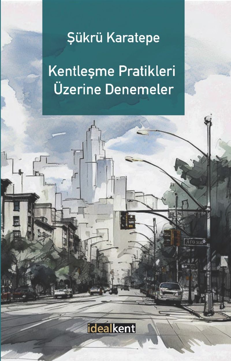 Kentleşme Pratikleri Üzerine Denemeler kitap kapağı