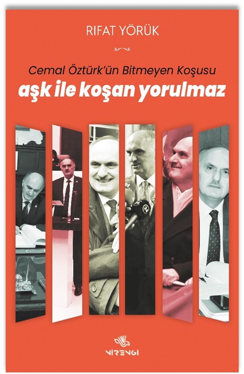 Aşk ile Koşan Yorulmaz “Cemal Öztürk'ün Bitmeyen Koşusu” kitap kapağı