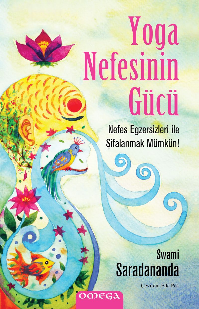 Yoga Nefesinin Gücü Nefes Egzersizleri ile Şifalanmak Mümkün! kitap kapağı