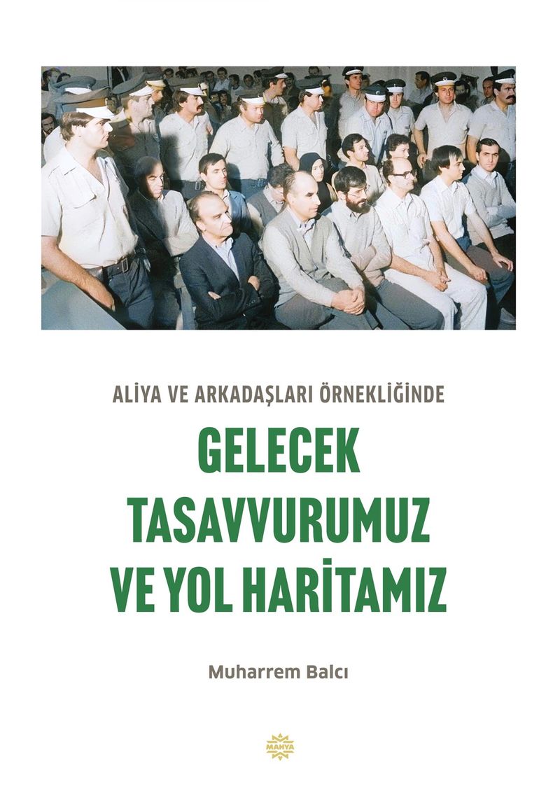 Aliya ve Arkadaşları Örnekliğinde Gelecek Tasavvurumuz ve Yol Haritamız kitap kapağı