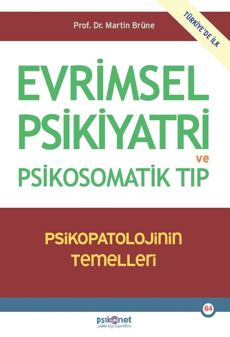 Evrimsel Psikiyatri ve Psikosomatik Tıp Psikopatolojinin Temelleri kitap kapağı