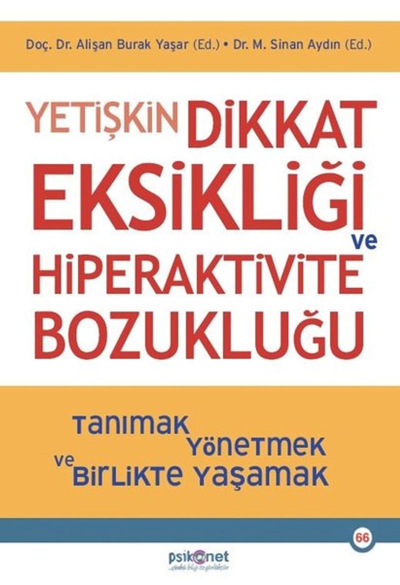 Yetişkin Dikkat Eksikliği ve Hiperaktivite Bozukluğu Tanımak Yönetmek ve Birlikte Yaşamak kitap kapağı