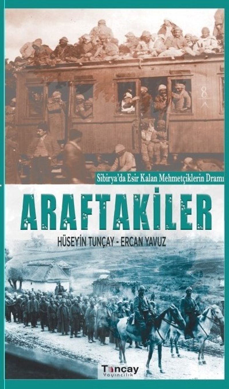 Sibirya'da Esir Kalan Mehmetçiklerin Dramı: Araftakiler kitap kapağı