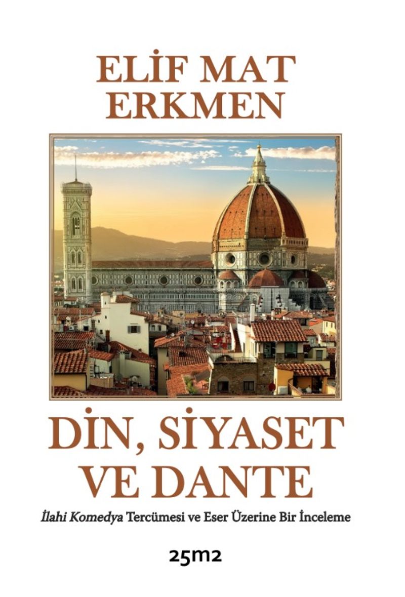Din, Siyaset ve Dante İlahi Komedya Tercümesi ve Eser Üzerine Bir İnceleme kitap kapağı