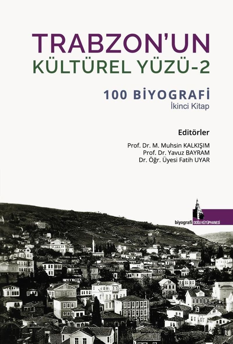 Trabzon'un Kültürel Yüzü 2 100 Biyografi İkinci Kitap kitap kapağı