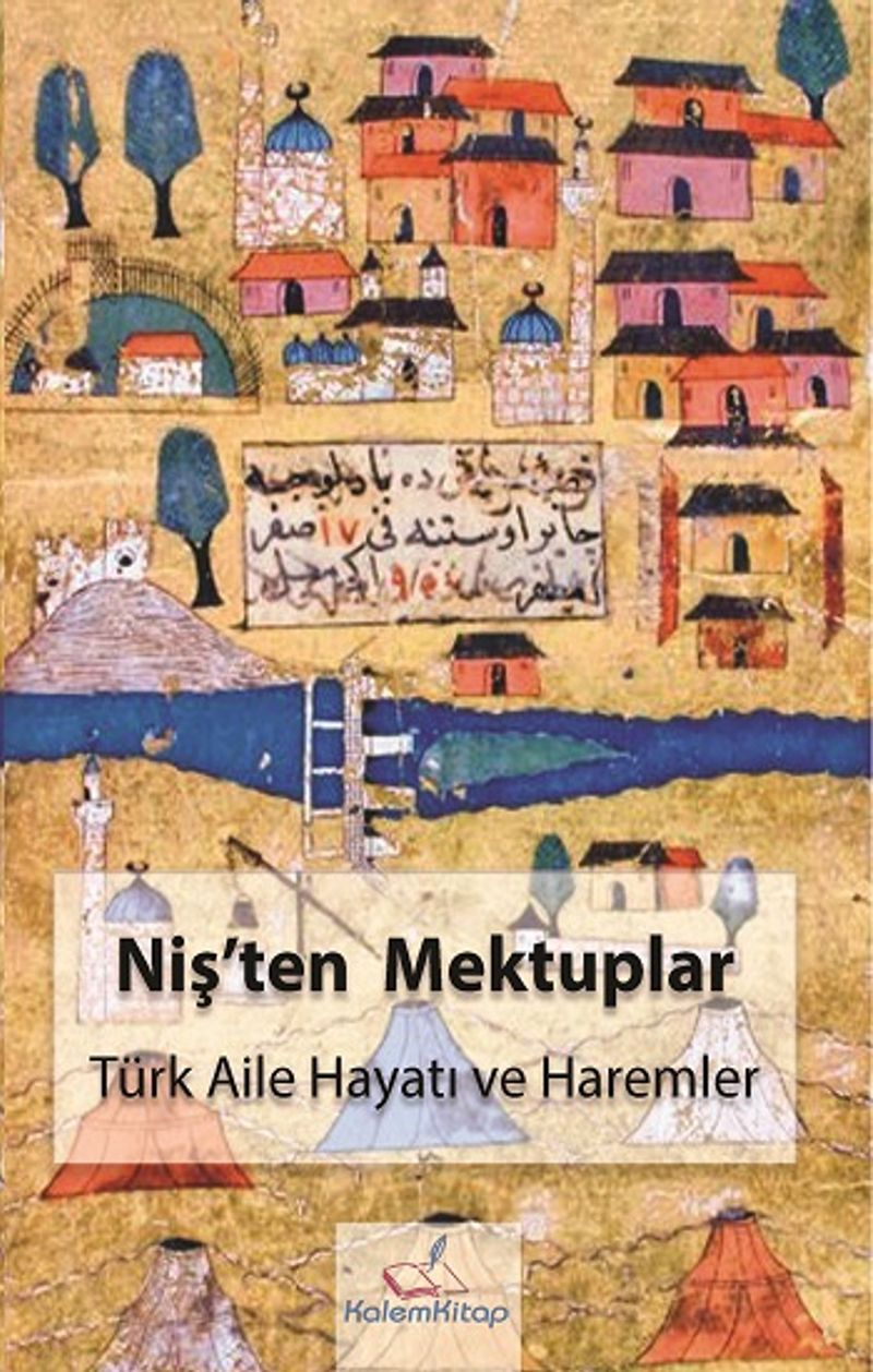 Niş'ten Mektuplar Türk Aile Hayatı ve Haremler kitap kapağı