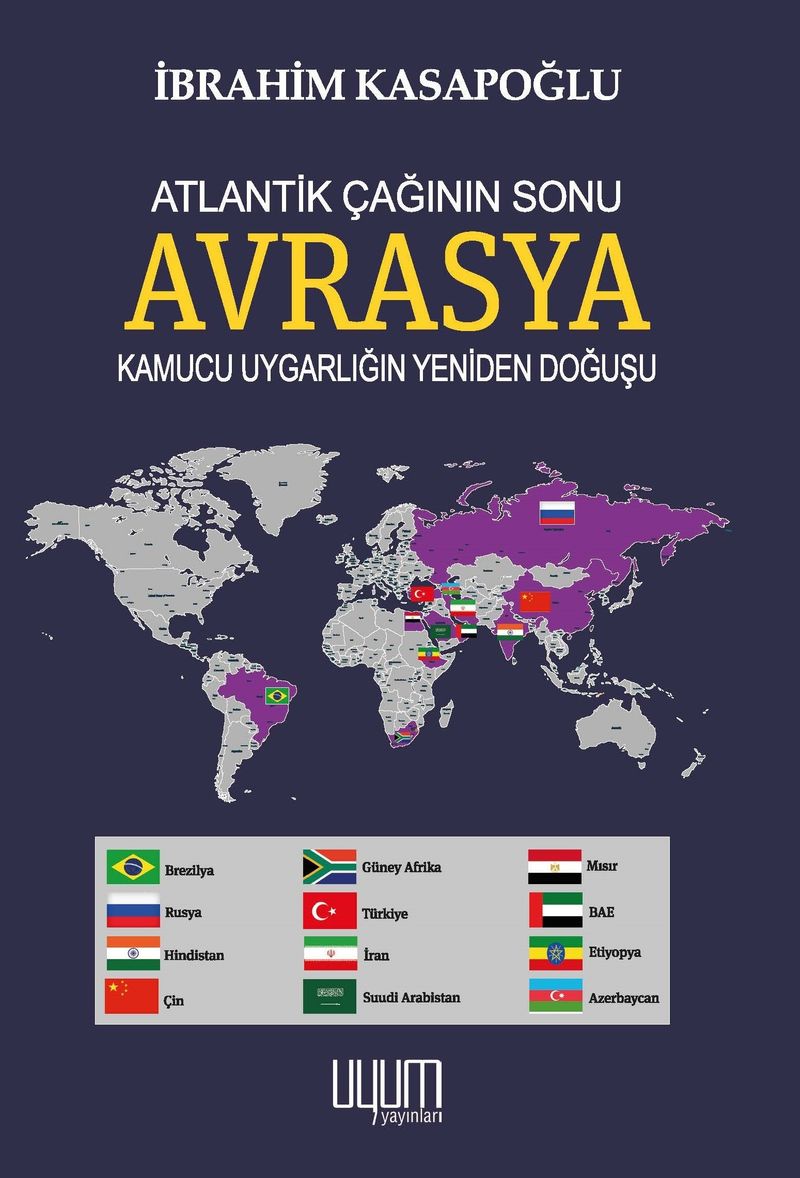 Atlantik Çağının Sonu Avrasya Kamucu Uygarlığın Yeniden Doğuşu kitap kapağı