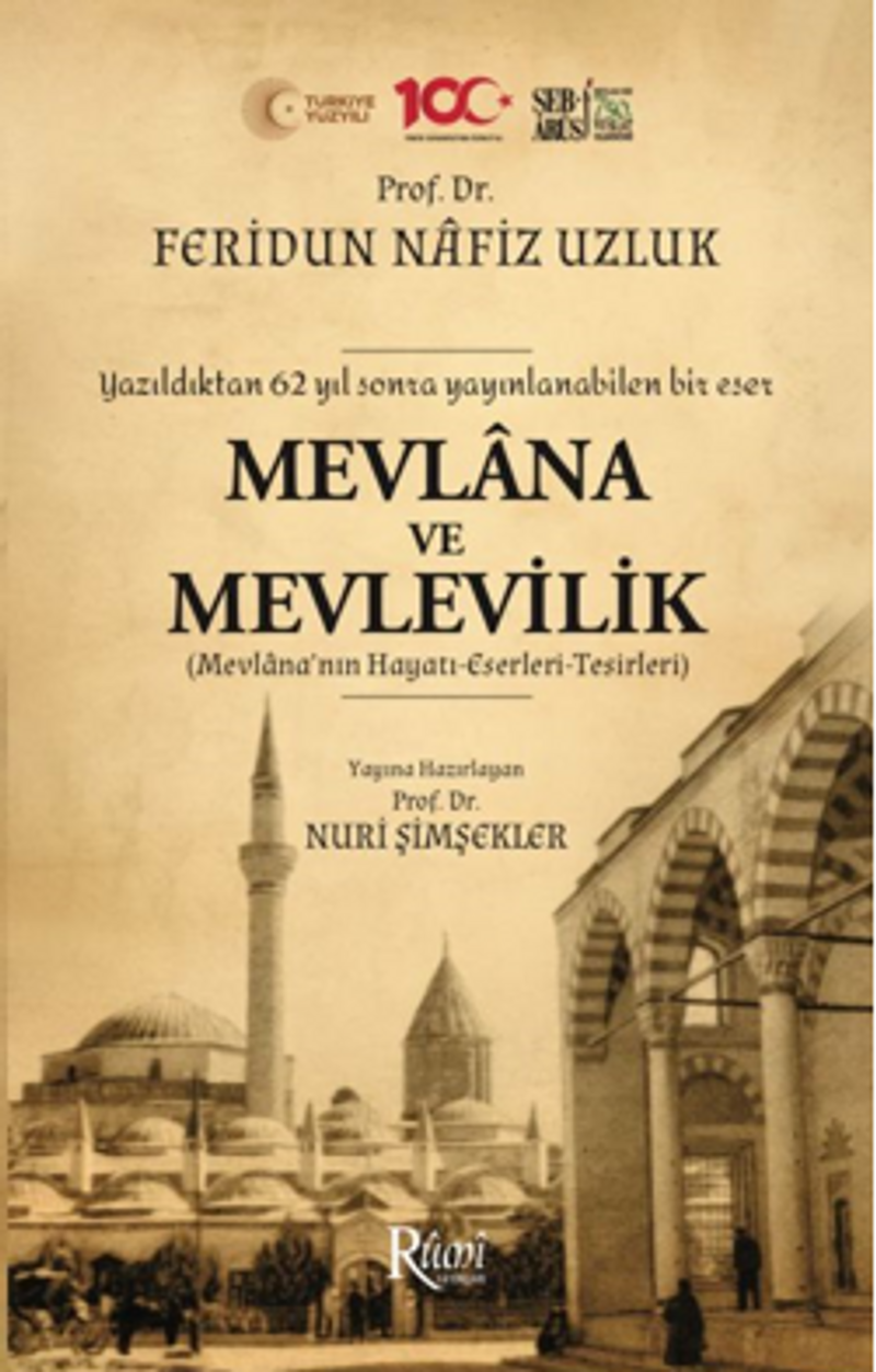 Mevlana Ve Mevlevilik (Mevlana'nın Hayatı-Eserleri-Tesirleri) kitap kapağı