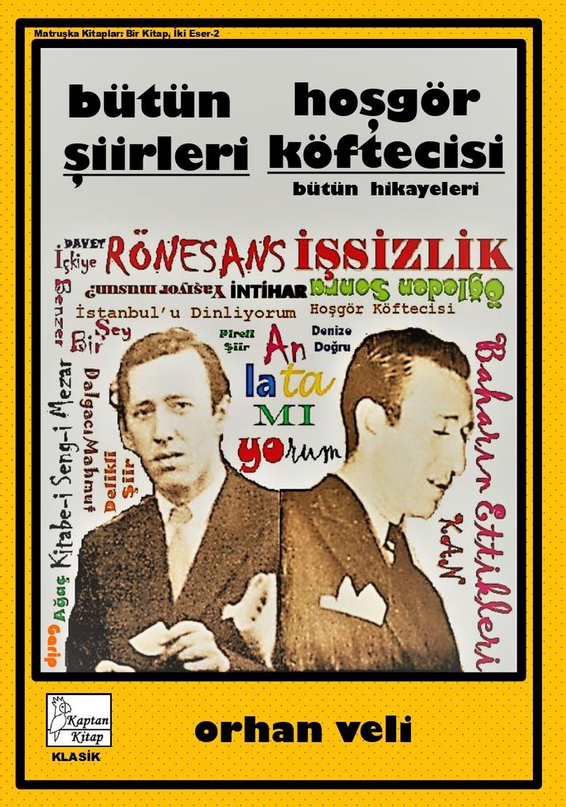Orhan Veli Bütün Şiirleri-Hoşgör Köftecisi Bütün Hikayeleri-Bütün Şiirleri kitap kapağı