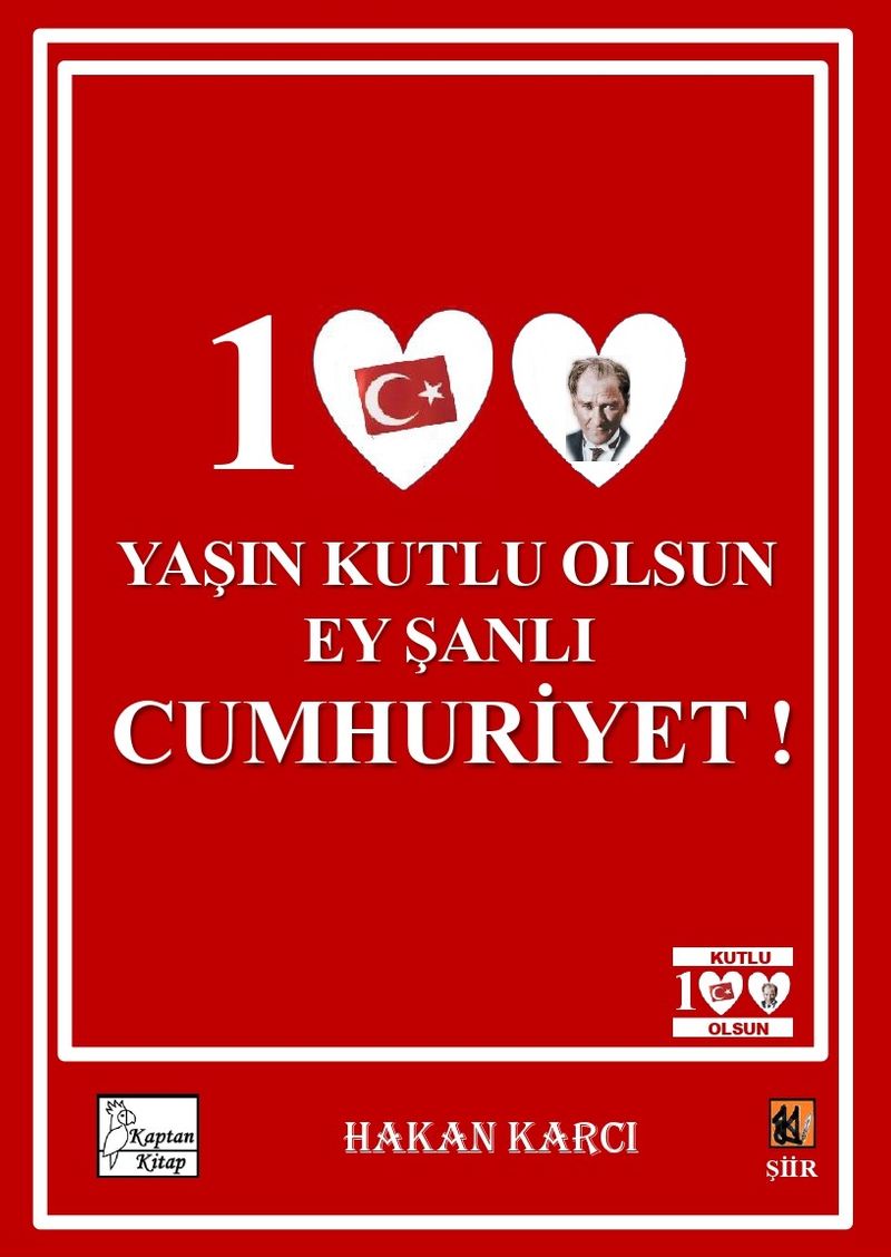 100 Yaşın Kutlu Olsun Ey Şanlı Cumhuriyet! kitap kapağı