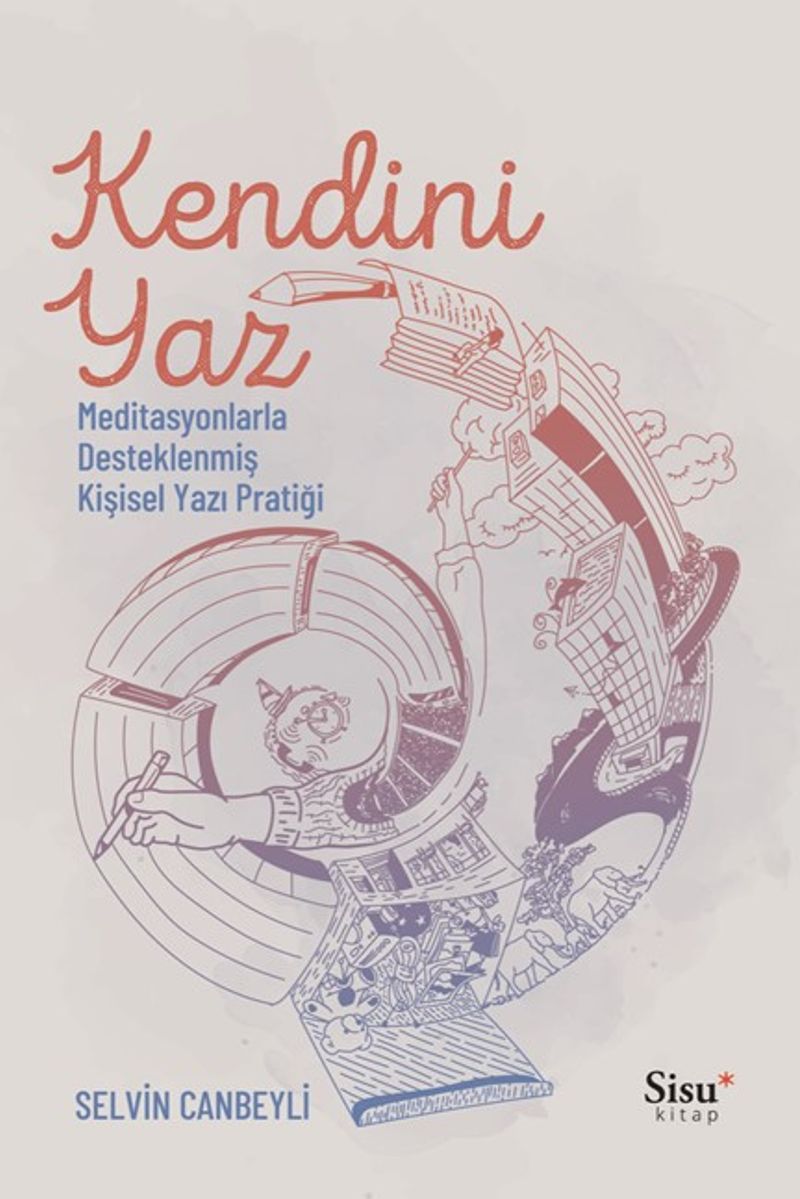 Kendini Yaz Meditasyonlarla Desteklenmiş Kişisel Yazı Pratiği kitap kapağı