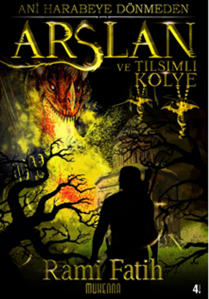 Ani Harabeye Dönmeden: Arslan ve Tılsımlı Kolye kitap kapağı