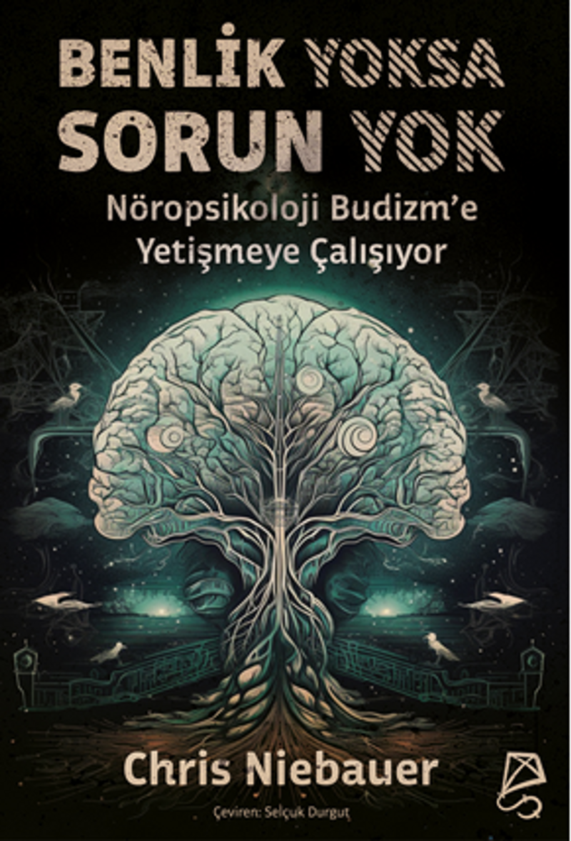 Benlik Yoksa Sorun Yok / Nöropsikoloji Budizm'e Yetişmeye Çalışıyor kitap kapağı