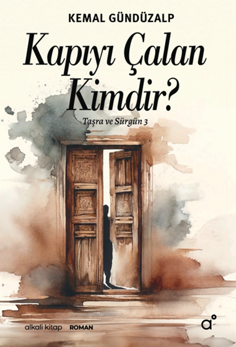 Kapıyı Çalan Kimdir? (Taşra ve Sürgün 3) kitap kapağı