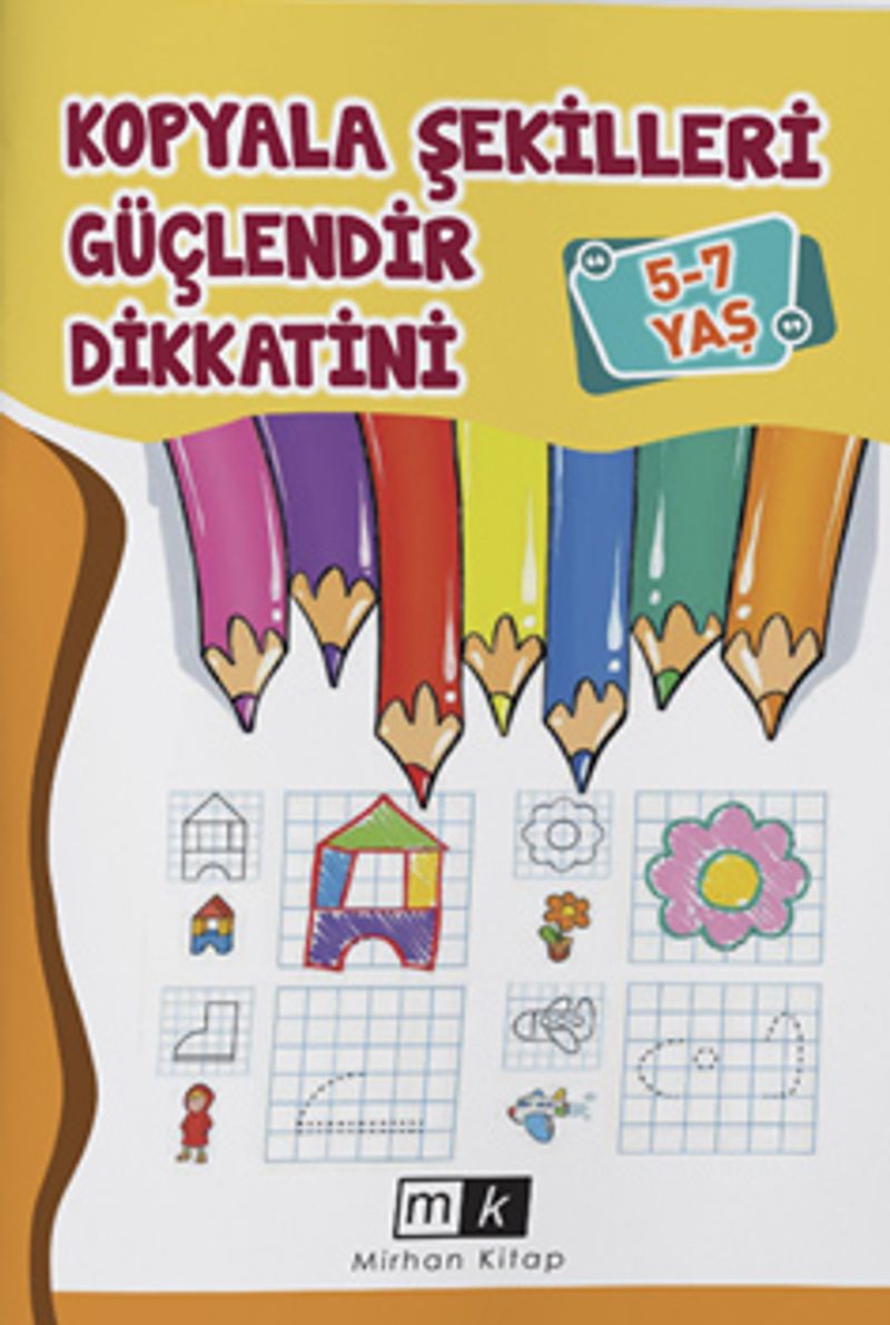 Kopyala Şekilleri Güçlendir Dikkatini (5-7 Yaş) kitap kapağı