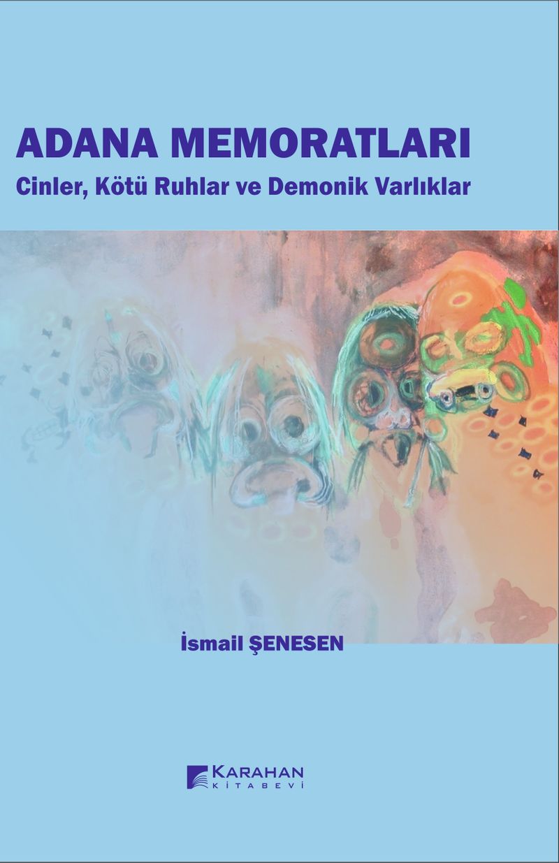 Adana Memoratları Cinler, Kötü Ruhlar ve Demonik Varlıklar kitap kapağı