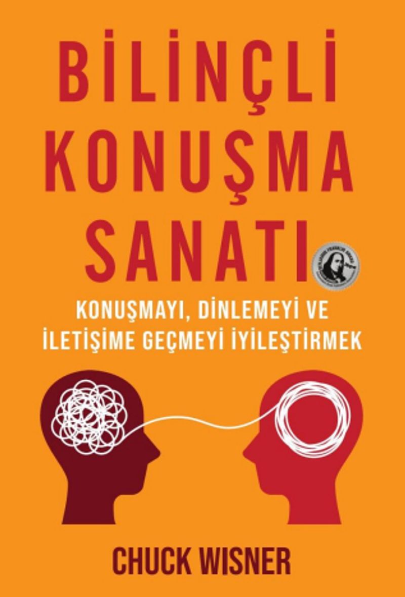 Bilinçli Konuşma Sanatı Konuşmayı, Dinlemeyi ve İletişime Geçmeyi İyileştirmek kitap kapağı