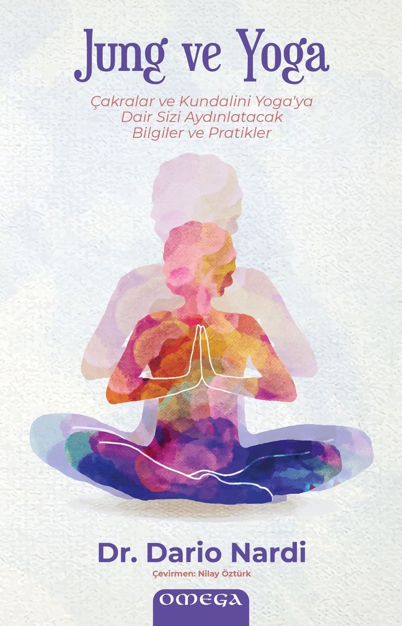 Jung ve Yoga Çakralar ve Kundalini Yoga'ya Dair Sizi Aydınlatacak Bilgiler ve Pratikler kitap kapağı