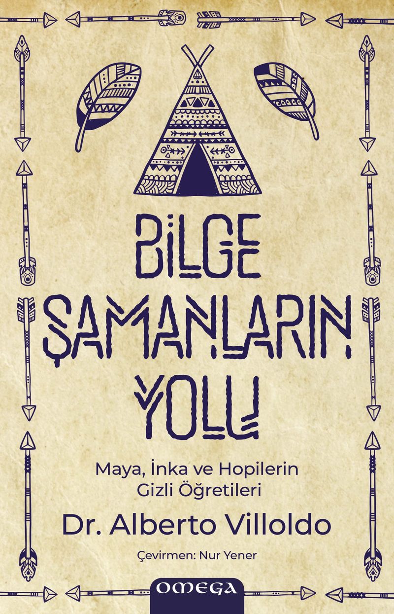 Bilge Şamanların Yolu Maya, İnka ve Hopilerin Gizli Öğretileri kitap kapağı