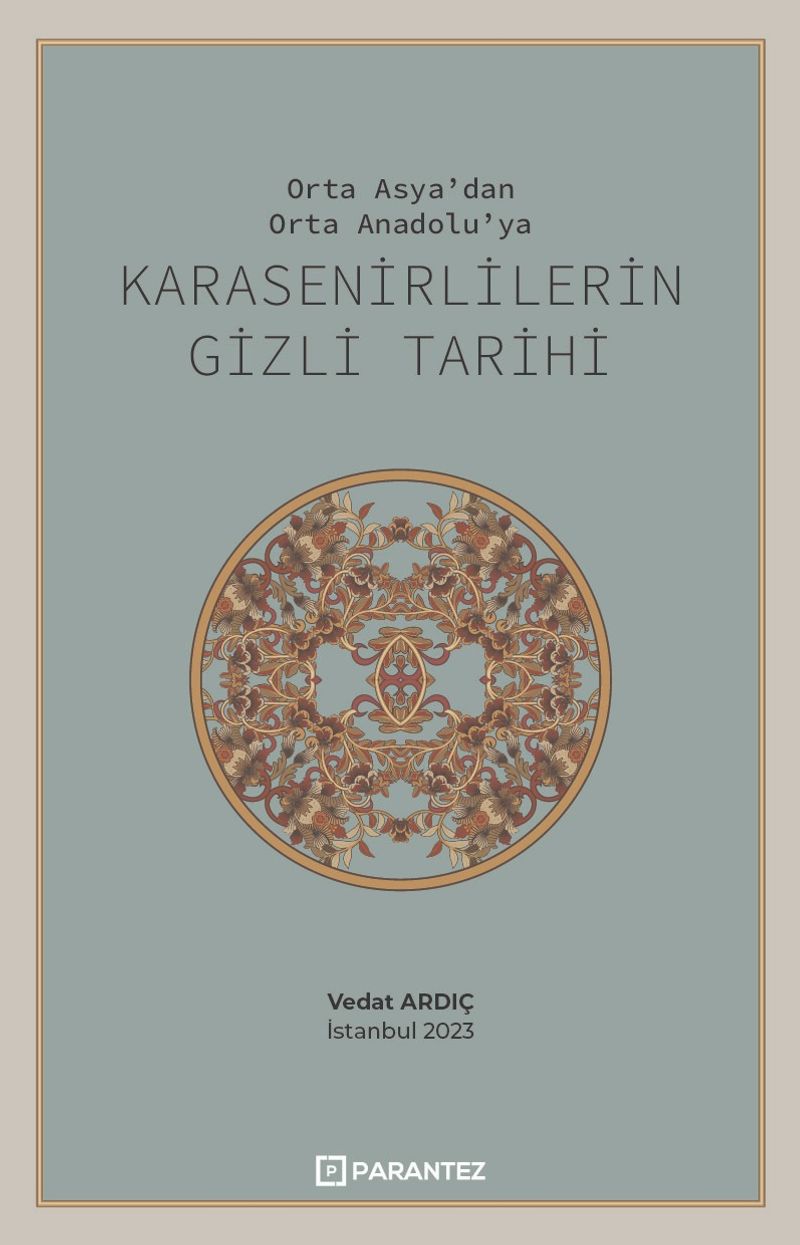 Orta Asya'dan Orta Anadolu'ya Karasenirlilerin Gizli Tarihi kitap kapağı