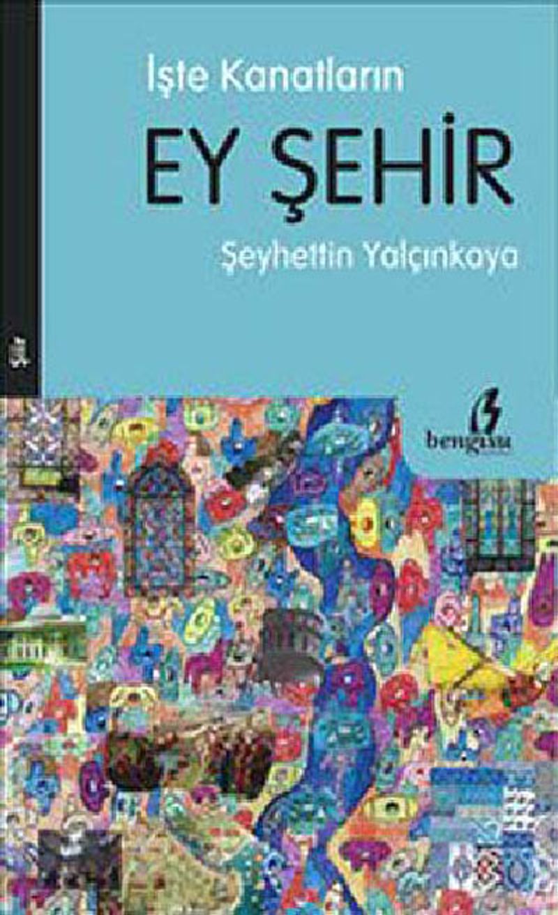 İşte Kanatların Ey Şehir kitap kapağı