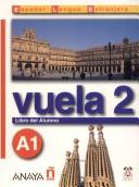 Vuela 2 Libro del Alumno A1 +CD (İspanyolca Temel Seviye ders Kitabı +CD) kitap kapağı