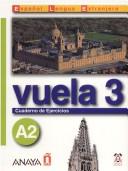 Vuela 3 Cuaderno de Ejercicios A2 (İspanyolca Orta-Alt Seviye Çalışma Kitabı) kitap kapağı