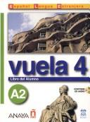 Vuela 4 Libro del Alumno A2 +CD (İspanyolca Orta-Alt Seviye ders Kitabı +CD) kitap kapağı