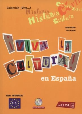 Viva la Cultura! En Espana +Audio descargable (Orta Seviye İspanyolca Okuma-Dinleme) kitap kapağı