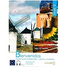 Bienvenidos 2 Libro alumno (Ders Kitabı +Audio descargable) ) İspanyolca - Turizm ve Otelcilik kitap kapağı