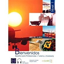 Bienvenidos 1 Libro alumno (Ders Kitabı +Audio descargable) İspanyolca - Turizm ve Otelcilik kitap kapağı