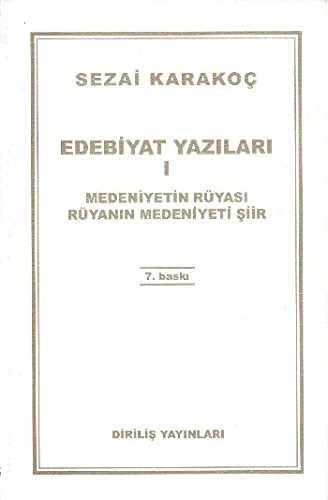 Edebiyat Yazıları 1 (Medeniyetin Rüyası Rüyanın Medeniyeti) kitap kapağı