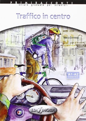 Traffico in Centro -İtalyanca Okuma Kitabı Temel Seviye (A1-A2) kitap kapağı