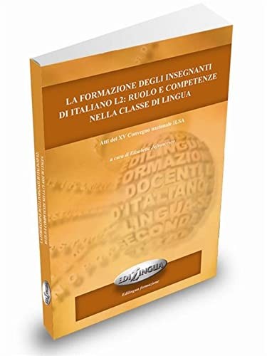 La Formazione Degli İnsegnanti Di İtaliano L2: Ruolo E Competenze Nella Classe Di Lingua kitap kapağı