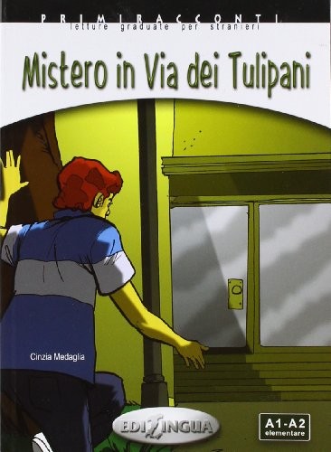 Mistero in Via dei Tulipani (A1-A2) İtalyanca Okuma Kitabı Temel Seviye kitap kapağı