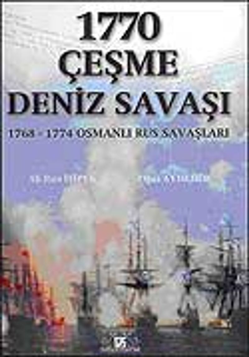 1770 Çeşme Deniz Savaşı / 1768-1774 Osmanlı-Rus Savaşları kitap kapağı