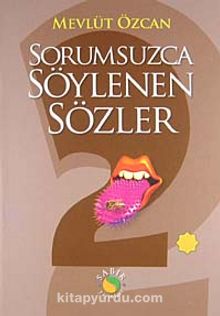 Sorumsuzca Söylenen Sözler 2 kitap kapağı