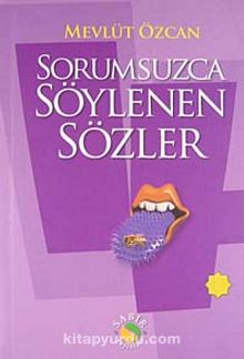 Sorumsuzca Söylenen Sözler 4 kitap kapağı