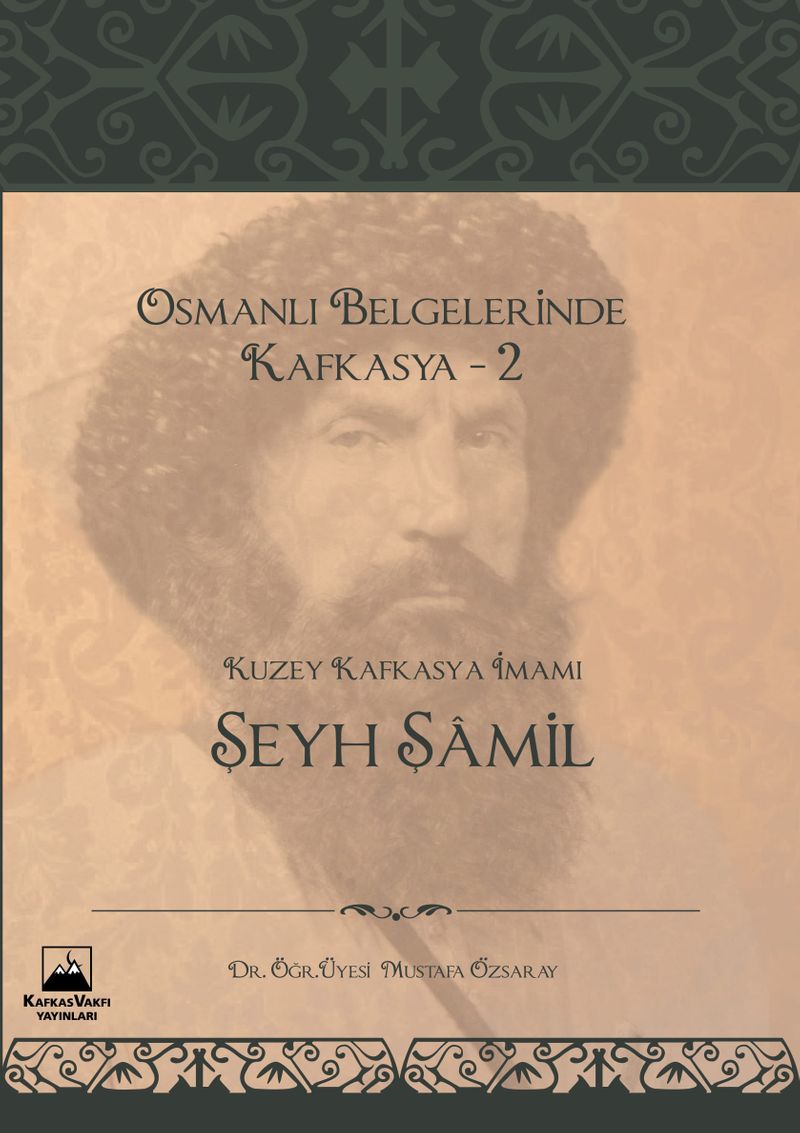 Osmanlı Belgelerinde Kafkasya 2: Kuzey Kafkasya İmamı Şeyh Şamil kitap kapağı
