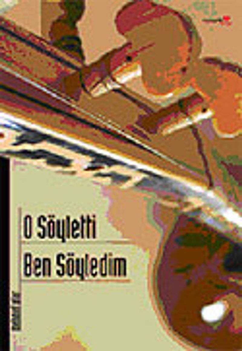 O Söyletti Ben Söyledim kitap kapağı