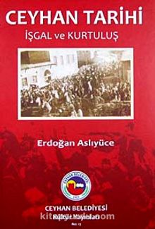 Ceyhan Tarihi & İşgal ve Kurtuluş kitap kapağı