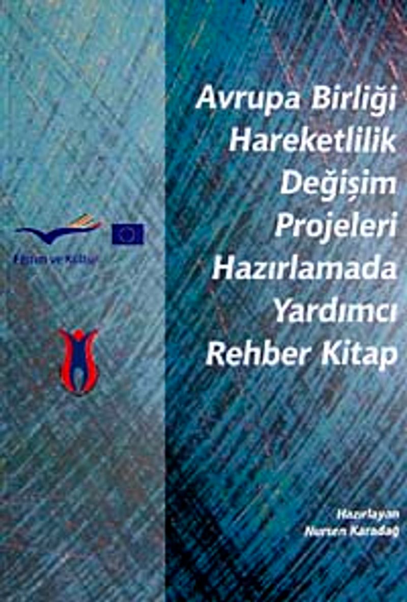 Avrupa Birliği Hareketlilik Değişim Projeleri Hazırlamada Yardımcı Rehber Kitap kitap kapağı