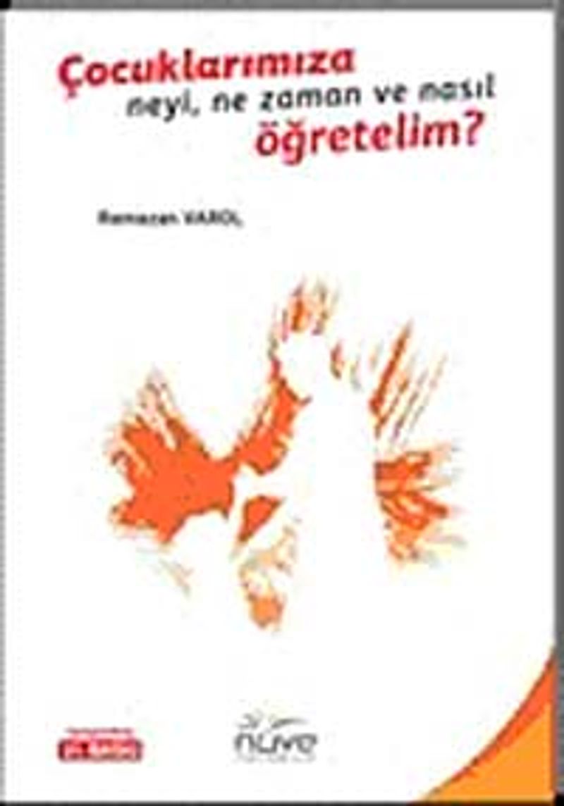 Çocuklarımıza Neyi, Ne Zaman Nasıl Öğretelim? kitap kapağı